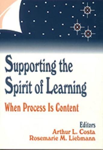 Supporting the Spirit of Learning: When Process Is Content