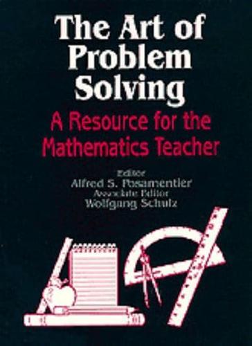The Art of Problem Solving: A Resource for the Mathematics Teacher