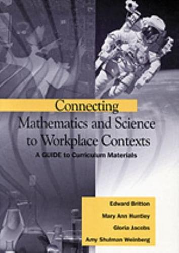 Connecting Mathematics and Science to Workplace Contexts