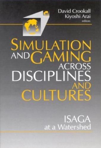 Simulation and Gaming Across Disciplines and Cultures