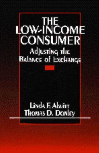 The Low-Income Consumer: Adjusting the Balance of Exchange