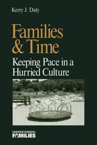 Families & Time: : Keeping Pace in a Hurried Culture