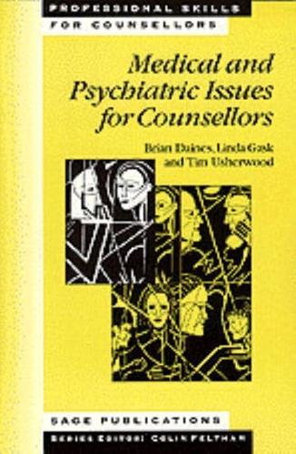 Medical and Psychiatric Issues for Counsellors