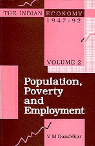 The Indian Economy, 1947-92. Vol. 2 Population, Poverty and Employment