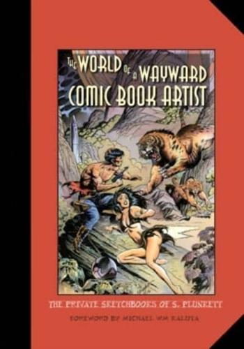The World of a Wayward Comic Book Artist