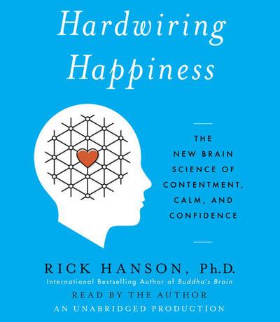 Hardwiring Happiness