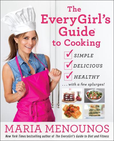 The Everygirl's Guide to Cooking