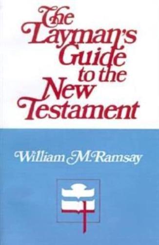 The Layman's Guide to the New Testament