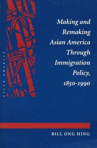 Making and Remaking Asian America