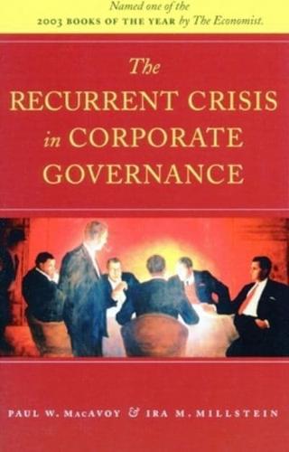 The Recurrent Crisis in Corporate Governance