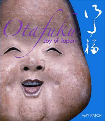 Otafuku, Joy of Japan