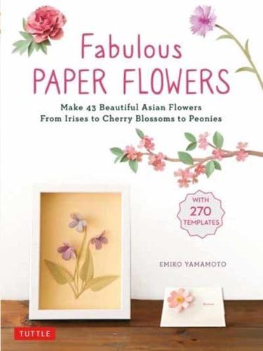 Fabulous Paper Flowers