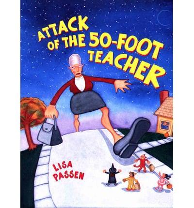 Attack of the 50-Foot Teacher