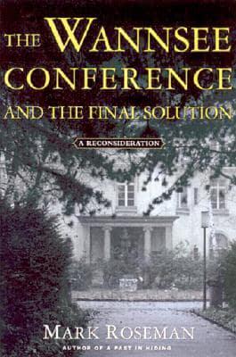 The Wannsee Conference and the Final Solution