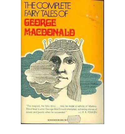 The Complete Fairy Tales of George Macdonald