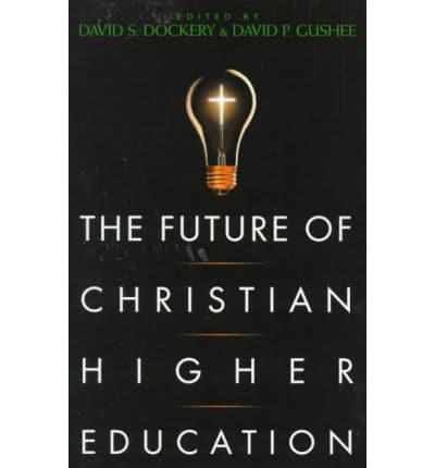 The Future of Christian Higher Education