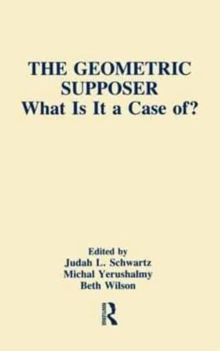 The Geometric Supposer : What Is It A Case Of?