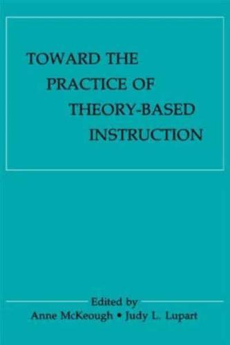 Toward the Practice of Theory-Based Instruction