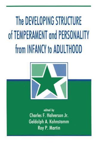 The Developing Structure of Temperament and Personality from Infancy to Adulthood