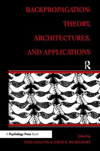 Backpropagation: Theory, Architectures, and Applications