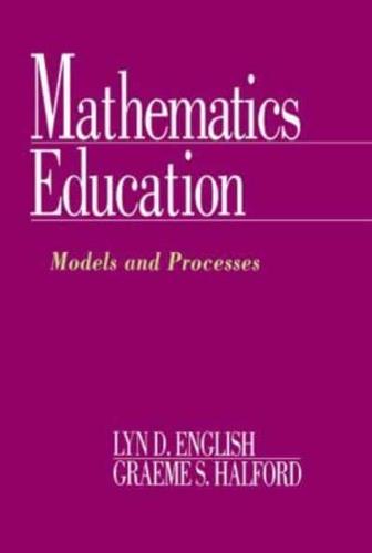 Mathematics Education: Models and Processes