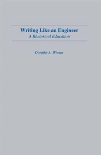 Writing Like An Engineer: A Rhetorical Education