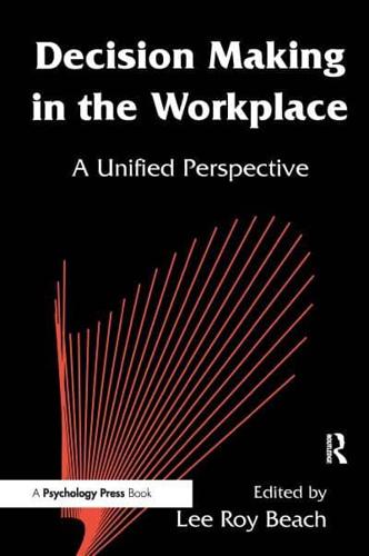 Decision Making in the Workplace: A Unified Perspective