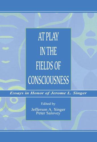 At Play in the Fields of Consciousness