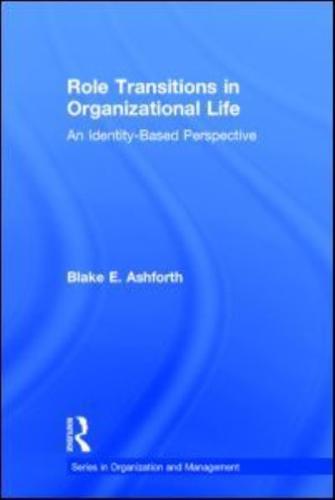 Role Transitions in Organizational Life