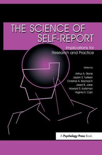 The Science of Self-report: Implications for Research and Practice