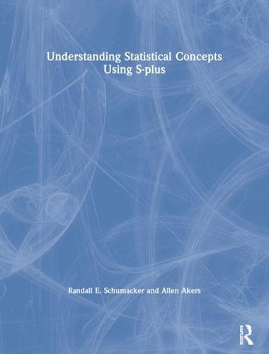 Understanding Statistical Concepts Using S-Plus