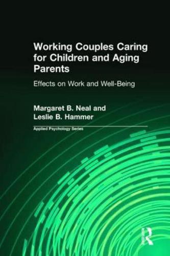 Working Couples Caring for Children and Aging Parents