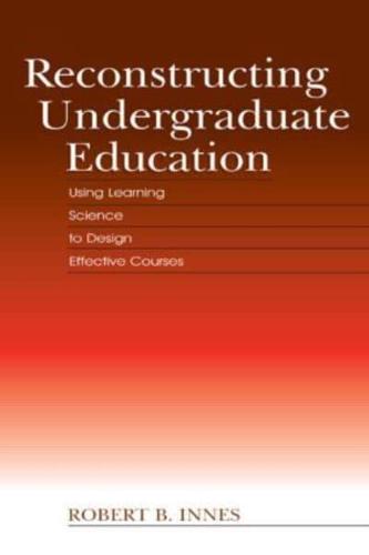 Reconstructing Undergraduate Education