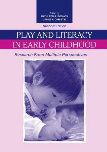 Play and Literacy in Early Childhood : Research From Multiple Perspectives