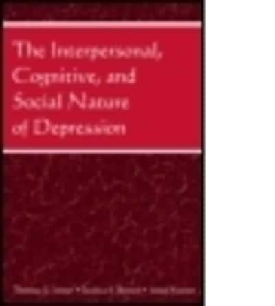 The Interpersonal, Cognitive, and Social Nature of Depression