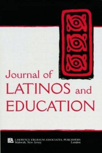Latinos, Education, and Media : A Special Issue of the journal of Latinos and Education