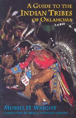 A Guide to the Indian Tribes of Oklahoma