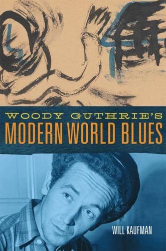 Woody Guthrie's Modern World Blues Volume 3
