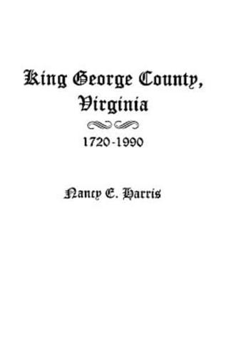 King George County, Virginia 1720-1990