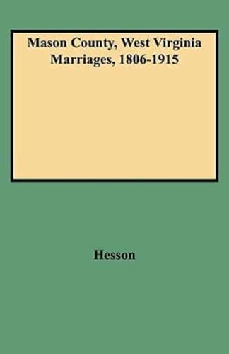 Mason County, West Virginia Marriages, 1806-1915