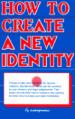 How to Create a New Identity