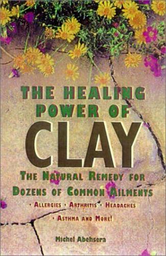 The Healing Power of Clay