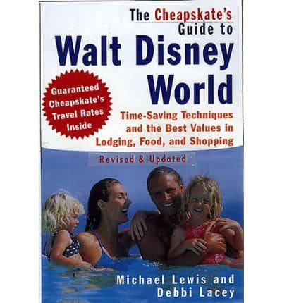 The Cheapskate's Guide to Walt Disney World