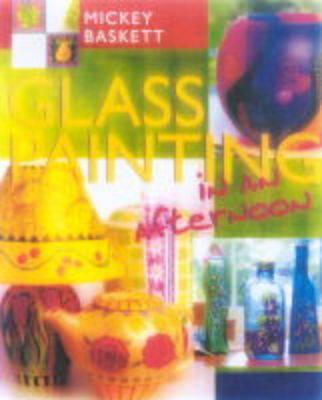 Glass Painting in an Afternoon