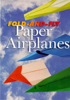Fold-and-Fly Paper Airplanes