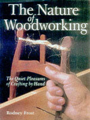 The Nature of Woodworking