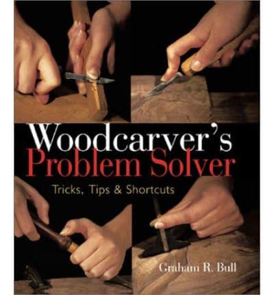 Woodcarver's Problem Solver