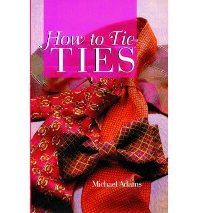How to Tie Ties