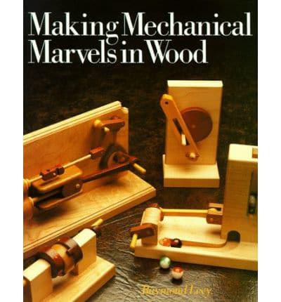Making Mechanical Marvels in Wood