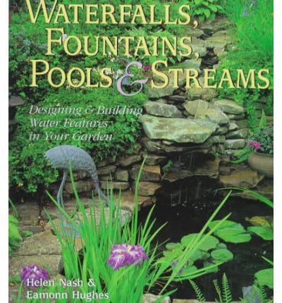 Waterfalls, Fountains, Pools & Streams